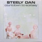Платівка Steely Dan – Countdown To Ecstasy|Сталевий Ден-Зворотний відлік до екстазу