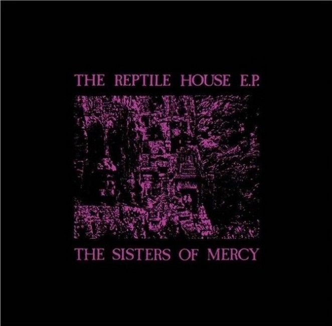 Платівка The Sisters Of Mercy – The Reptile House E.P.|Сестри милосердя