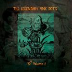 Платівка The Legendary Pink Dots – 10 Volume 2|Легендарні рожеві точки-10 Том 2(2xLP)