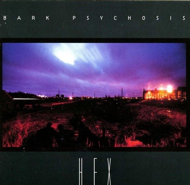 Bark Psychosis – Hex (2EP, 12", 45 RPM, Album, Vinyl)