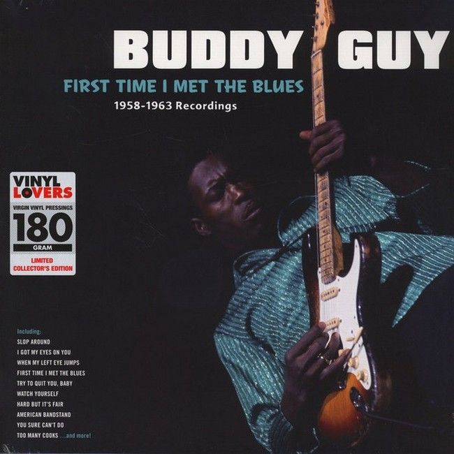 Buddy Guy – First Time I Met The Blues: 1958-1963 Recordings (LP, Compilation, Limited Edition, 180 Gram, Vinyl)