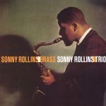 Sonny Rollins – Sonny Rollins/Brass - Sonny Rollins/Trio (LP, Limited Edition, Reissue, Vinyl)