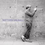 Matthew Halsall – On The Go (2LP, Deluxe Edition, Vinyl)
