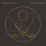 Matthew Halsall – Salute To The Sun (2LP, Album, Vinyl)