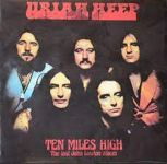 Платівка Uriah Heep – Ten Miles High(The Lost John Lawton Album)|Юрія Хіп