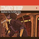 Платівка The Seatbelts, Yoko Kanno – Cowboy Bebop (Soundtrack From The Netflix Series)|Ремені безпеки, Йоко Канно – Ковбой Бібоп(Саундтрек із серіалу Netflix)(2xLP)