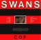 Платівка Swans – Cop|Лебеді-Поліцейський