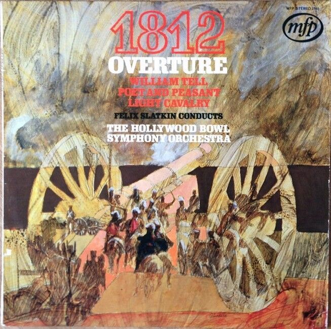 Платівка Felix Slatkin Conducts The Hollywood Bowl Symphony Orchestra – 1812 Overture|Фелікс Слаткін диригує симфонічним оркестром Hollywood Bowl – Увертюра 1812 року