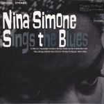 Платівка Nina Simone – Nina Simone Sings The Blues|Ніна Сімоне-Ніна Сімон співає блюз