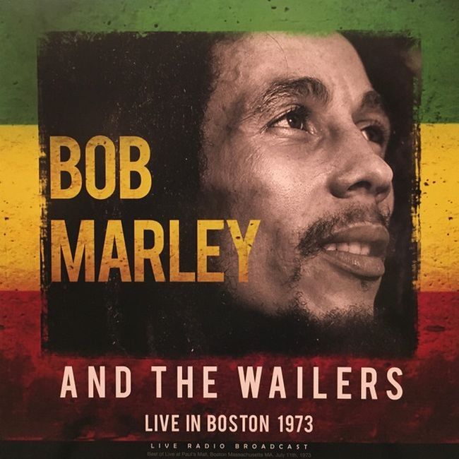 Bob Marley & The Wailers – Live In Boston 1973 (Vinyl)