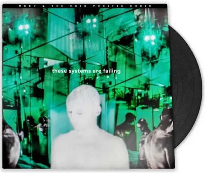 Moby & The Void Pacific Choir – These Systems Are Failing (LP, Album, Vinyl)