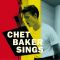 Chet Baker – Chet Baker Sings (2LP, Reissue, Stereo, Mono, Vinyl)