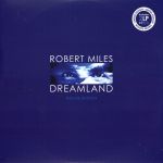 Robert Miles – Dreamland (2LP, CD, Album, Gatefold, Deluxe Edition, Vinyl)
