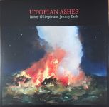 Платівка Bobby Gillespie And Jehnny Beth – Utopian Ashes|Боббі Гіллеспі і Дженні Бет-Утопічний попіл