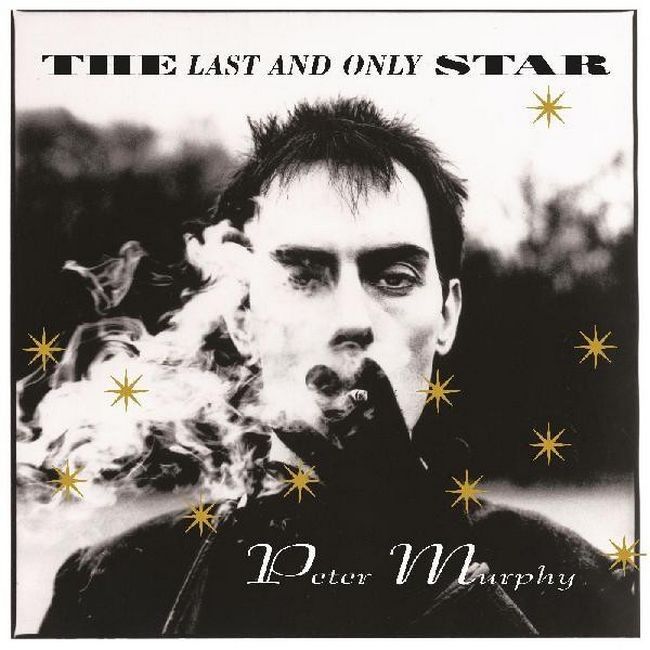 Платівка Peter Murphy – The Last And Only Star|Пітер Мерфі-Остання і єдина зірка