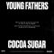 Young Fathers – Cocoa Sugar (LP, Album, 180 Gram)
