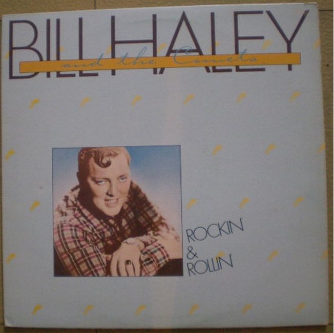 Bill Haley And The Comets – Rockin & Rollin