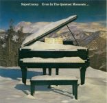 Supertramp – Even In The Quietest Moments...