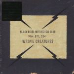 Black Rebel Motorcycle Club – Wrong Creatures (Vinyl)