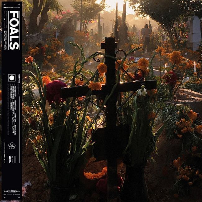 Foals – Everything Not Saved Will Be Lost: Part 2 