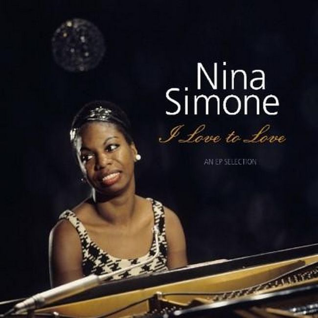 Nina Simone – I Love To Love - An EP Selection (Vinyl)