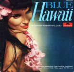 Платівка Оркестр Роберто Дельгадо – Блакитні Гаваї | Orchester Roberto Delgado – Blue Hawaii