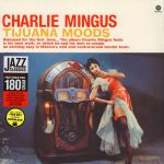 Charles Mingus – Tijuana Moods (Vinyl)