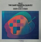 The Gary Burton Quintet* With Eberhard Weber – Ring (Vinyl)