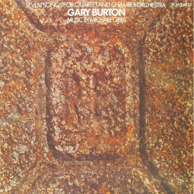Gary Burton – Seven Songs For Quartet And Chamber Orchestra (Vinyl)