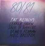 Pat Metheny, Charlie Haden, Jack DeJohnette, Dewey Redman, Mike Brecker* – 80/81 (Vinyl)