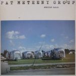 Pat Metheny Group – American Garage (Vinyl)