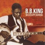 Платівка Б.Б. Кінг | B.B. King – Mississippi Burning (Vinyl)