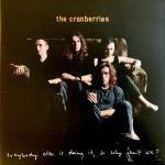 The Cranberries – Everybody Else Is Doing It, So Why Can't We? (Vinyl)