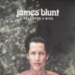 James Blunt – Once Upon A Mind 