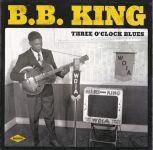 Платівка  B.B. King – Three O'Clock Blues|Бі Бі Кінг – Три години блюзу