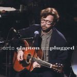 Платівка Eric Clapton – Unplugged  | Ерік Клептон
