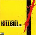 Платівка Various – Kill Bill Vol. 1 (Original Soundtrack)|Убити Білла том. 1 Оригінальний саундтрек