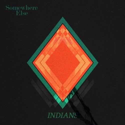 Indians – Somewhere Else (Vinyl)