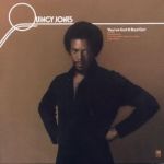 Quincy Jones – You've Got It Bad Girl = Te Fue Mal Nena (Vinyl)