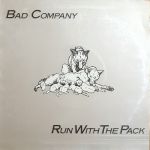 Bad Company – Run With The Pack