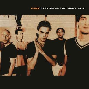 Kane – As Long As You Want This (Vinyl)