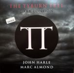 John Harle, Marc Almond – The Tyburn Tree (Dark London) (Vinyl)