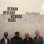 Redman*, Mehldau*, McBride*, Blade* – RoundAgain (Vinyl)