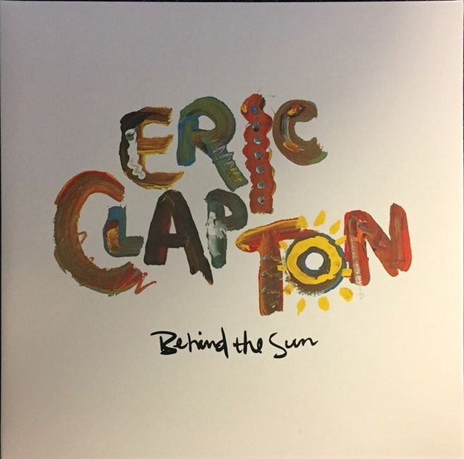 Платівка Eric Clapton – Behind The Sun (Vinyl) | Ерік Клептон