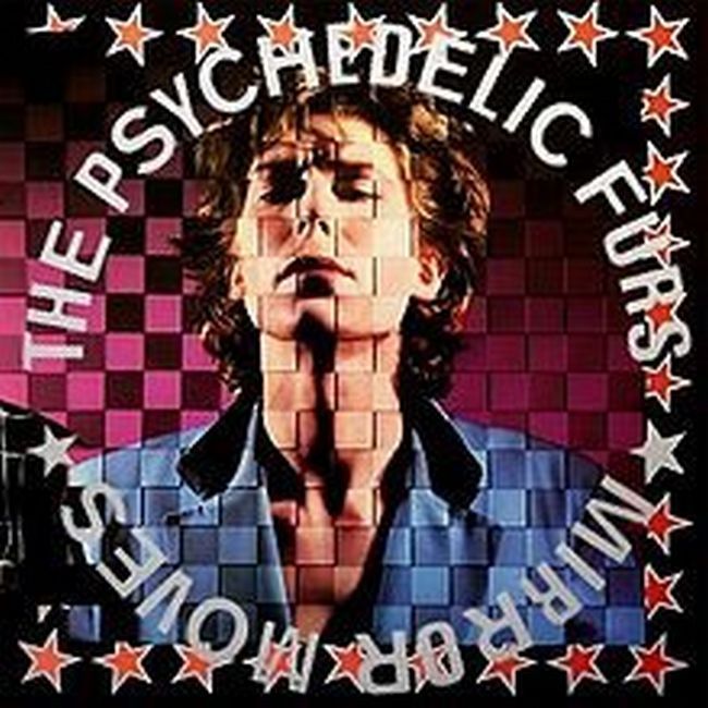 Платівка The Psychedelic Furs – Mirror Moves|Психоделічні хутра-Дзеркальні рухи