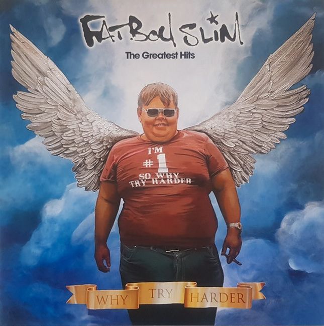 Fatboy Slim – The Greatest Hits (Why Try Harder)