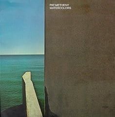 Pat Metheny – Watercolors 