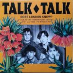 Платівка Talk Talk – Does London Know?|Говорити Говорити-Лондон знає?