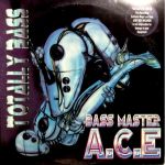Платівка Bass Master A.C.E – Totally Bass|Туз бази-Повністю бас