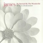 Платівка James – Be Opened By The Wonderful|Джеймс-Бути відкритим Чудовим(2xLP)